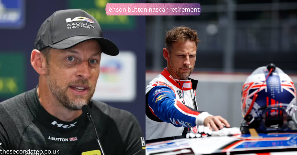 Jenson Button NASCAR retirement updates and racing career